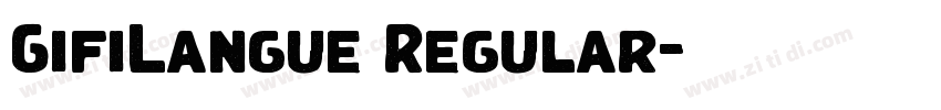 GifiLangue Regular字体转换